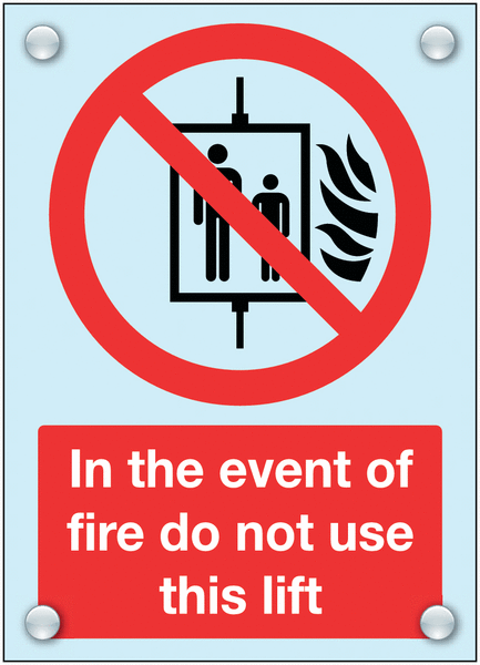 In The Event Of Fire Do Not Use This Lift Acrylic Signs