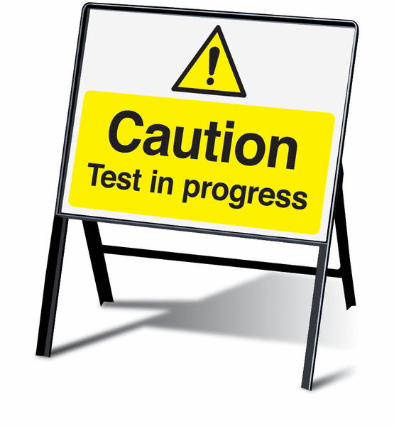Caution Test In Progress Stanchion Sign