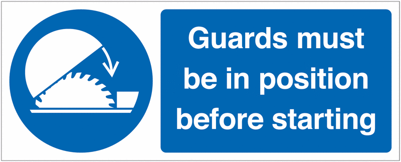 Guards Must Be In Position Before Starting Sign