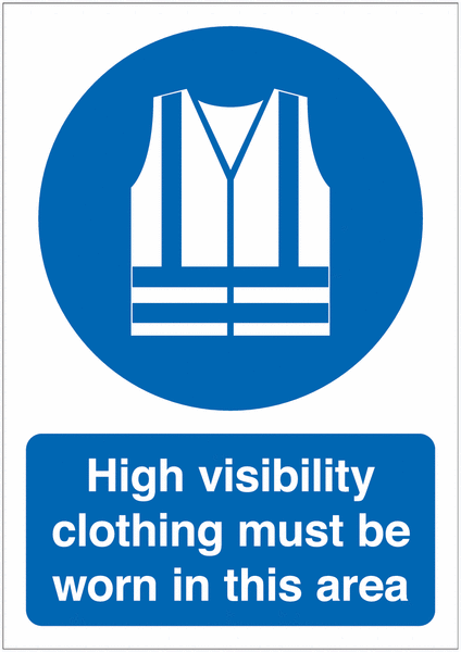 High Visibility Clothing Must Be Worn In This... Signs