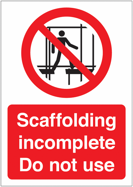 Scaffolding Incomplete Do Not Use Prohibition Signs