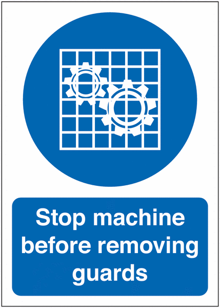 Stop Machine Before Removing Guards Signs - Single