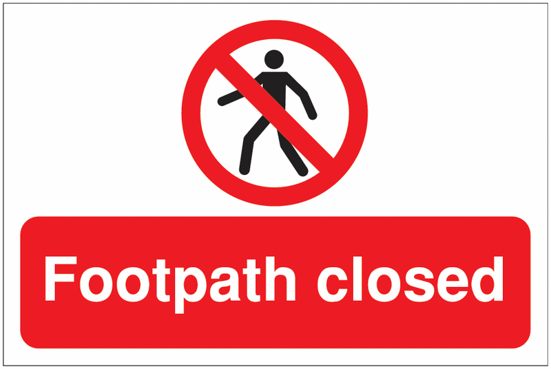 Footpath Closed - Access Prohibition Signs