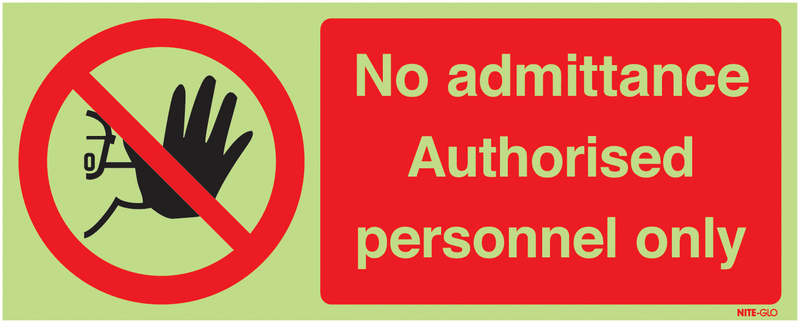 Nite-Glo No Admittance/Authorised Personnel Only Signs