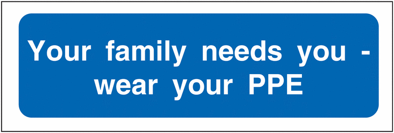 Your Family Needs You... PPE Locker Signs