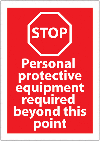 PPE Required Stop Awareness Signs
