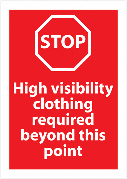 High Visibility Required PPE Stop Awareness Signs