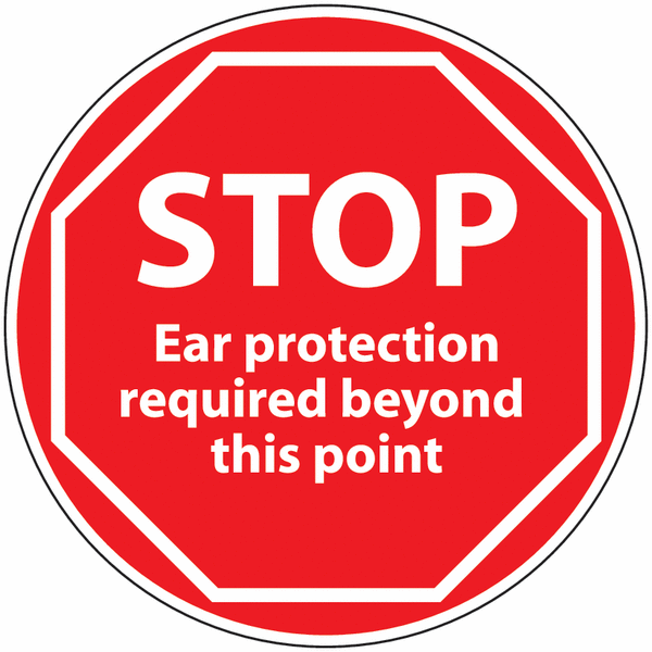 Anti-Slip Floor Signs - STOP Ear Protection Required