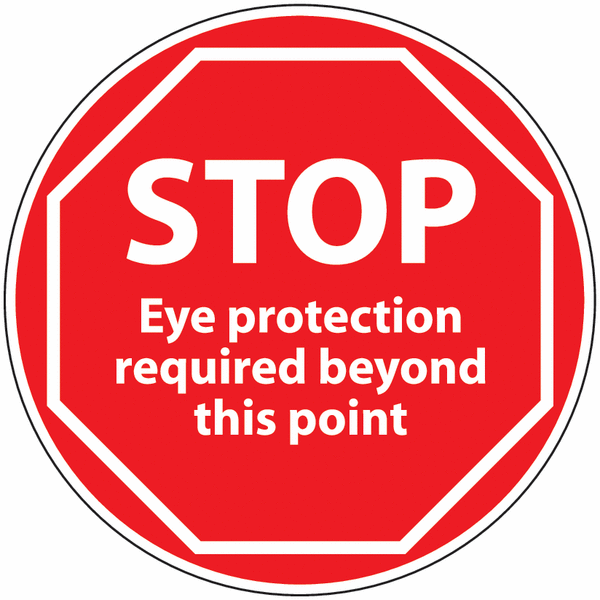 Anti-Slip Floor Signs - STOP Eye Protection Required