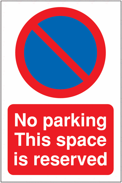 Restricted Access Parking Signs - No Parking This Space Is Reserved (Symbol)