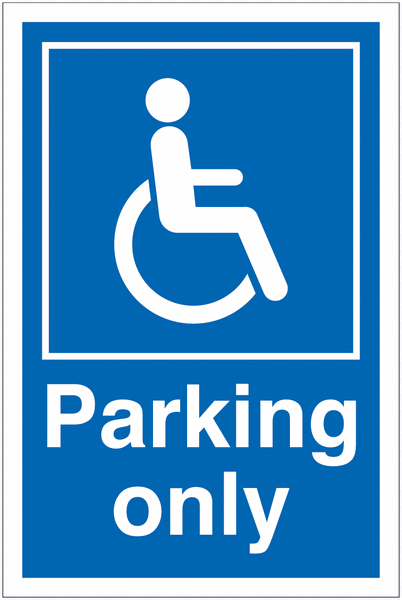 Disabled Parking Signs - Parking Only