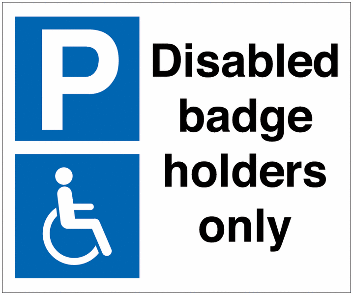 Disabled Parking Signs - Parking Symbol Disabled Badge Holders Only
