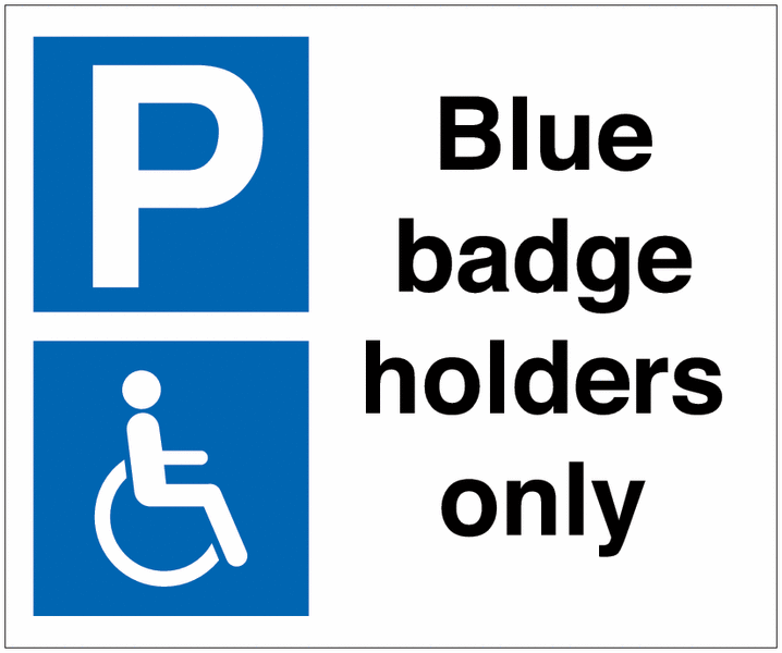 Disabled Parking Signs - Parking Symbol Blue Badge Holders Only