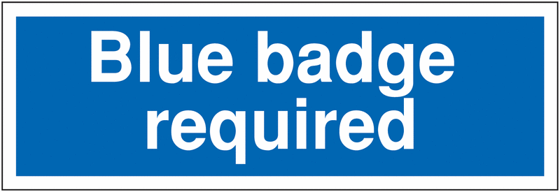 Disabled Parking Signs - Blue Badge Required