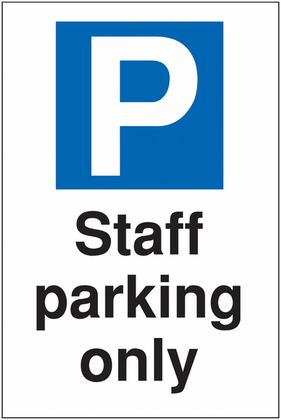 Reserved Parking Signs - Staff Parking Only