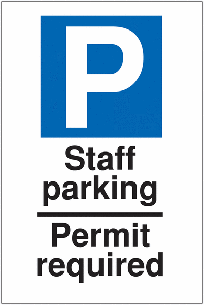 Reserved Parking Signs - Staff Parking / Permit Required