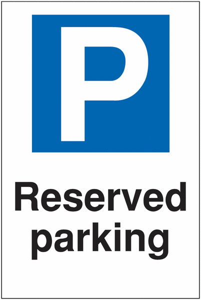 Reserved Parking Signs - Reserved Parking