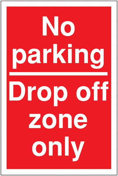 Restricted Access Parking Signs - No Parking/Drop Off Zone