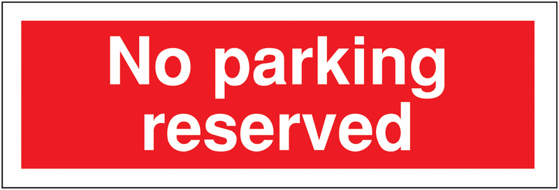 Restricted Access Parking Signs - No Parking/Reserved