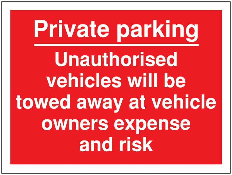 Restricted Access Parking Signs - Private Parking/Unauthorised Vehicles...