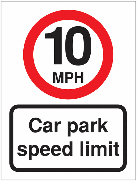 Speed Limit Signs - 10 MPH Car Park Speed Limit