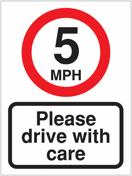 Speed Limit Signs - 5 MPH Please Drive With Care