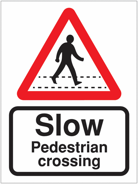 Speed Limit Signs - SLOW Pedestrian Crossing