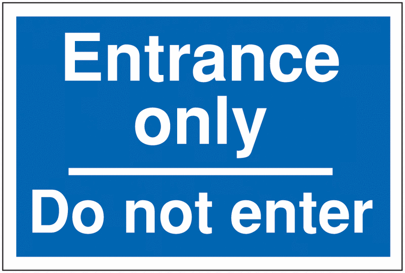 Car Park Navigation Signs - Entrance Only / Do Not Enter