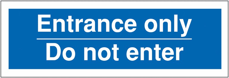 Car Park Navigation Signs - Entrance Only / Do Not Enter