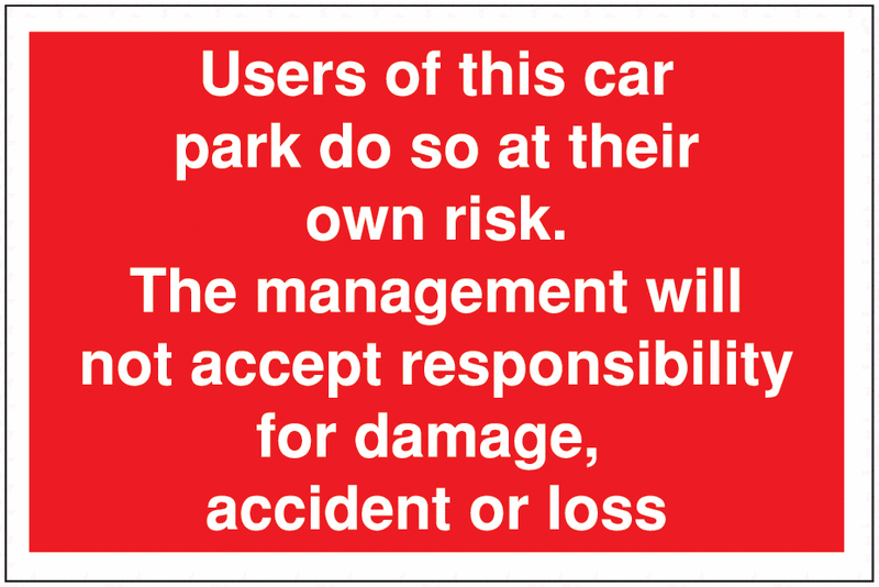 Management Will Not Accept Responsibility Car Park Signs