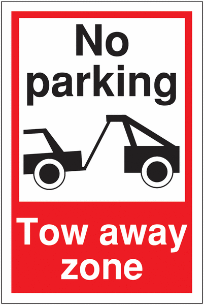 Car Park Towing Signs - No Parking/Tow Away Zone