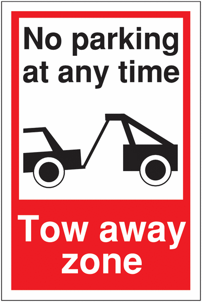 Car Park Towing Signs - No Parking At Any Time/Tow Away