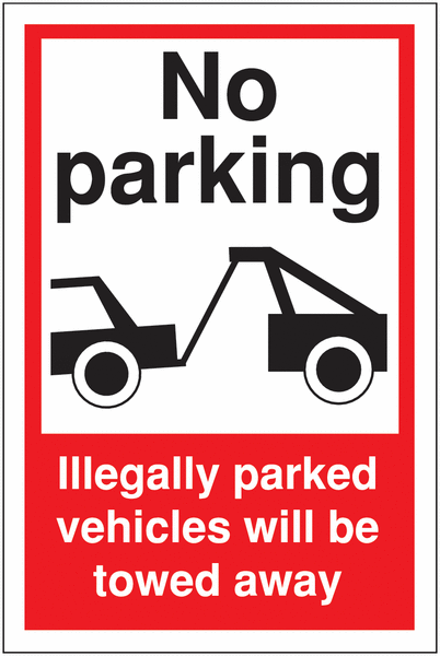 Car Park Towing Signs - No Parking/Illegally Parked Vehicles