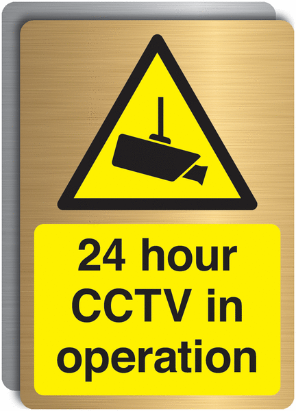 Deluxe Metal Look Signs - 24 Hour CCTV in Operation