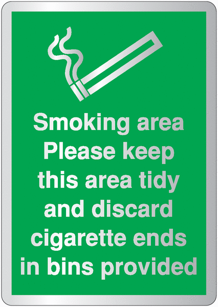 Deluxe Metal Look Signs - Smoking Area Please Keep Tidy