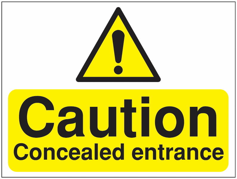 Construction Signs - Hazard/Caution Concealed Entrance