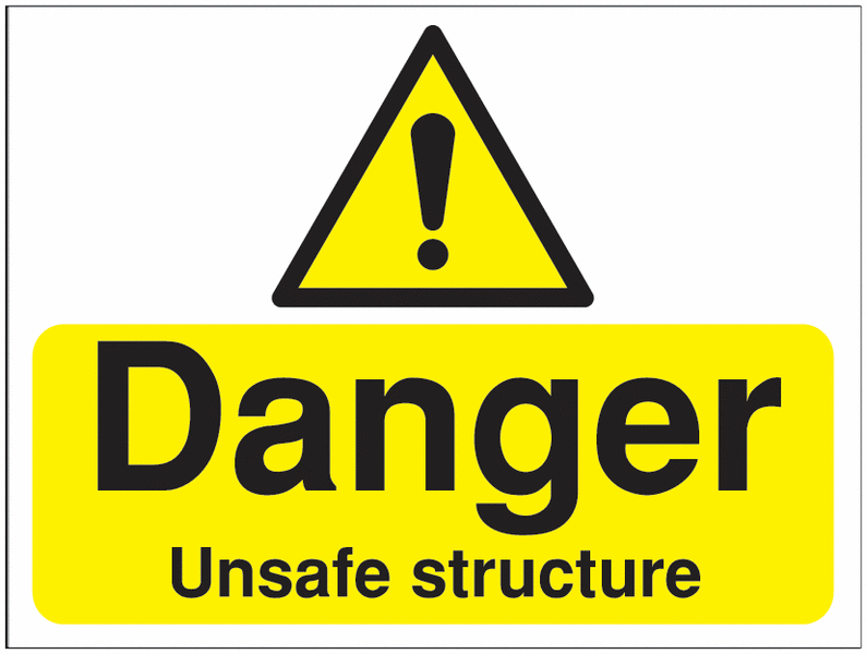Construction Signs - Danger Unsafe Structure