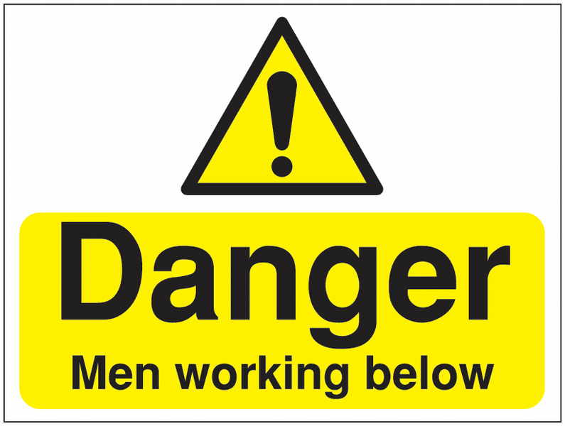 Constrution Signs - Danger Men Working Below