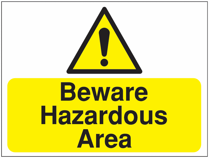 Construction Signs - Beware Hazardous Area