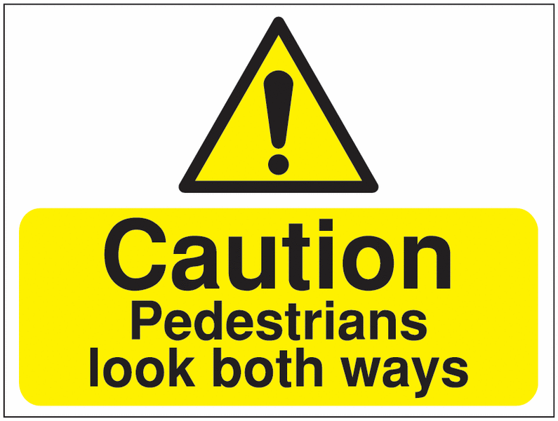 Construction Signs - Caution Pedestrians Look Both Ways