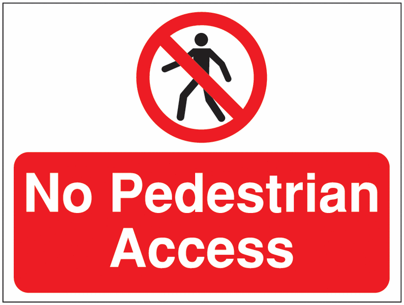 Construction Signs - No Pedestrian Access