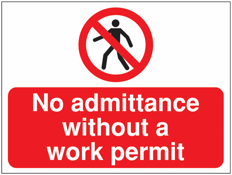 No Admittance Without A Work Permit Construction Signs