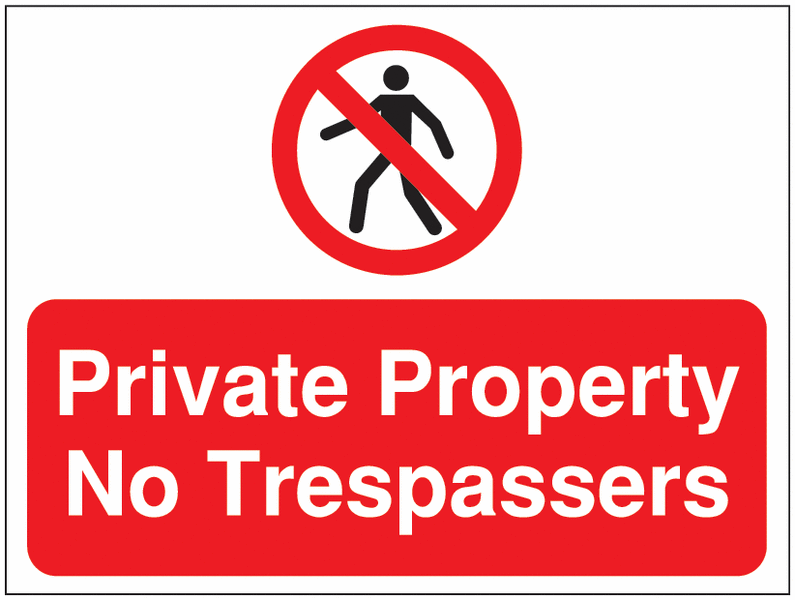 Construction Signs - Private Property No Trespassers