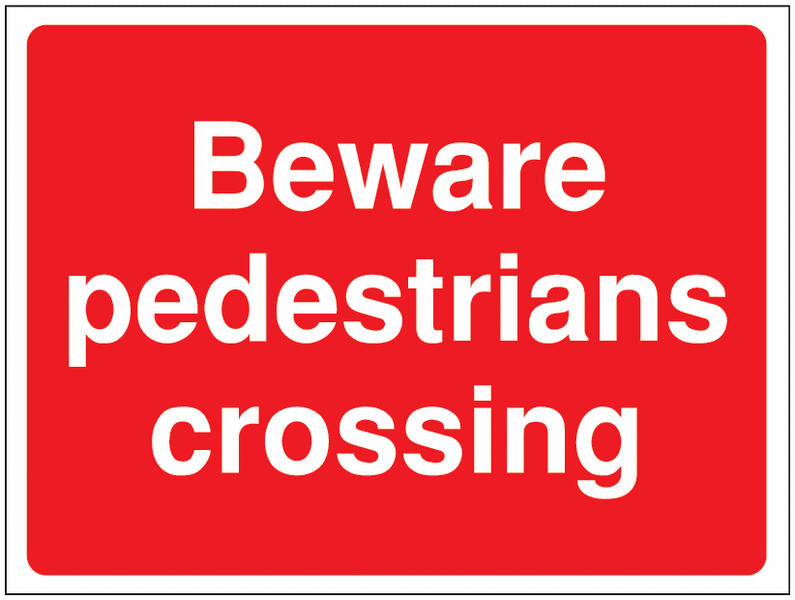 Construction Signs - Beware Pedestrians Crossing