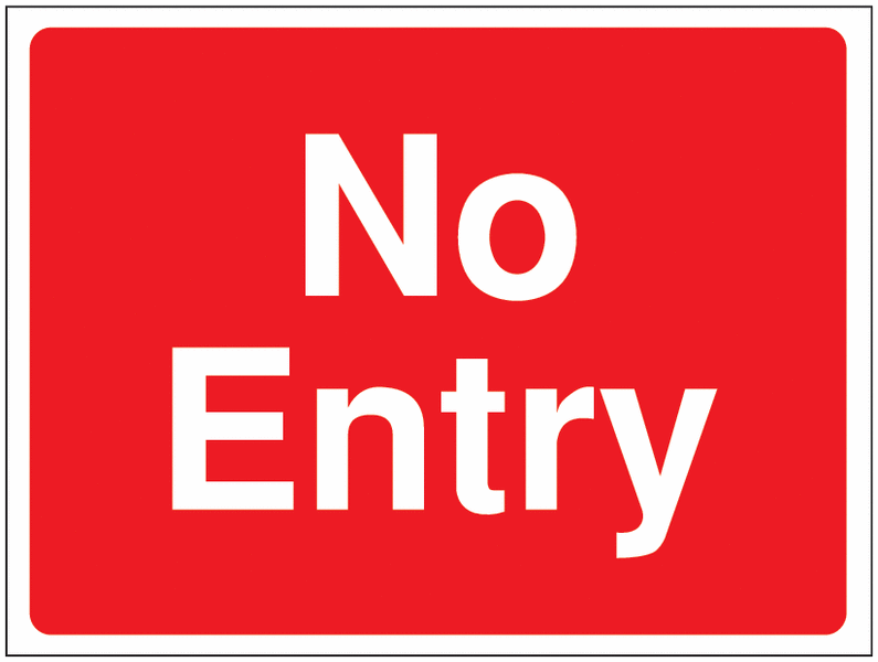 Construction Signs - No Entry