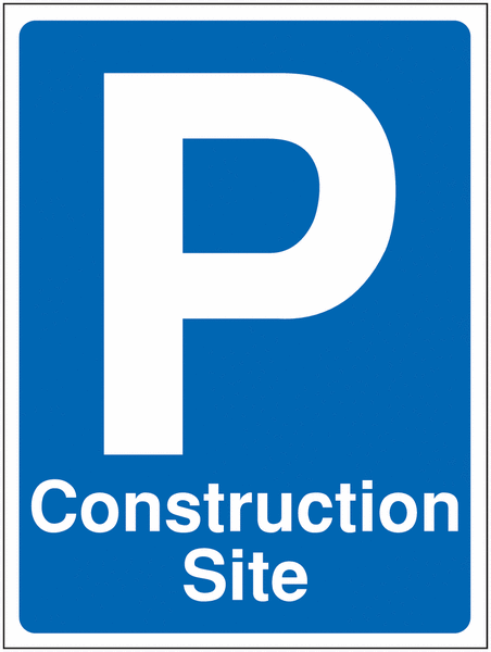 Construction Signs - Parking Construction Site