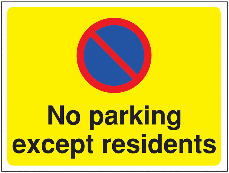 Construction Signs - No Parking Except Residents