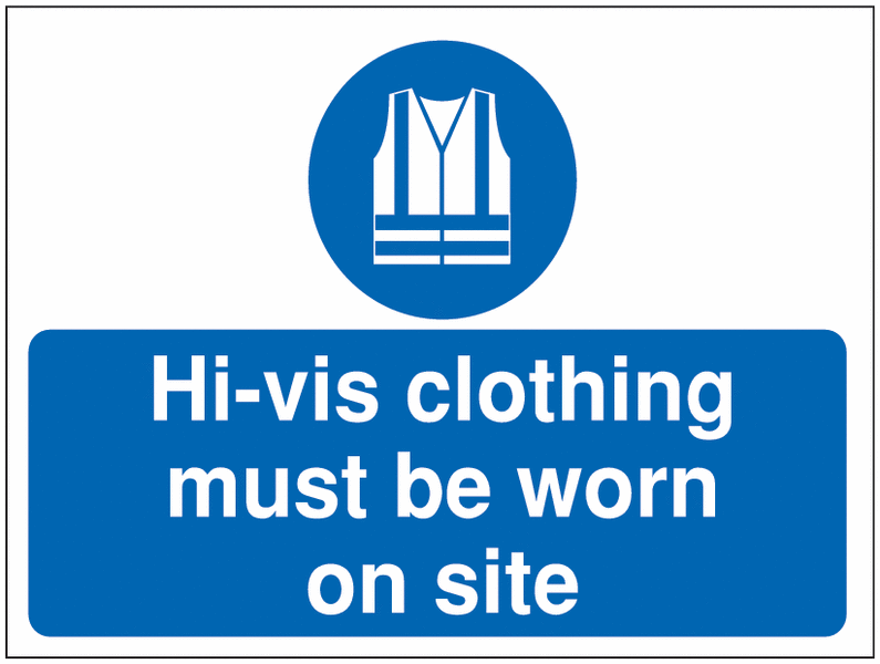 Hi-Vis Clothing Must Be Worn On... Construction Signs