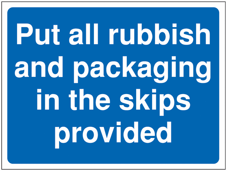 Construction Signs - Put All Rubbish and... In The Skip