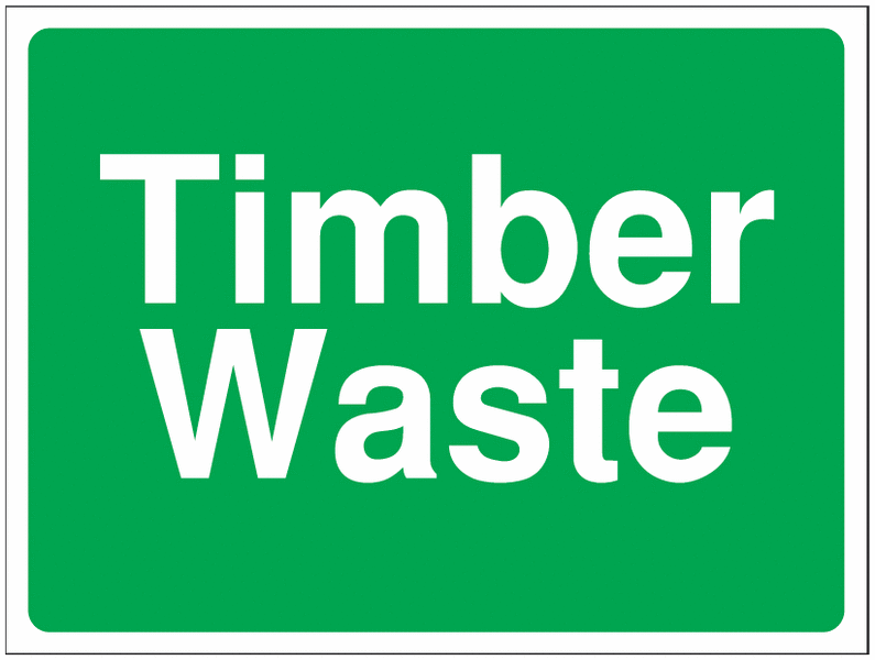 Construction Signs - Timber Waste